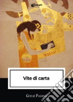 Vite di carta libro