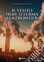 Il vento non si ferma alla frontiera