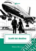 Scelti dal destino libro