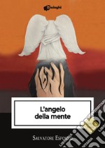 L'angelo della mente libro