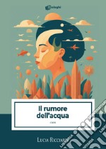 Il rumore dell'acqua. Caos