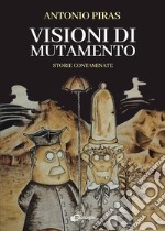 Visioni di mutamento. Storie contaminate libro