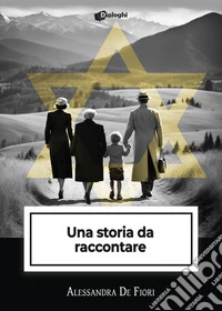 Una storia da raccontare libro