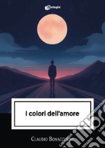 I colori dell'amore libro