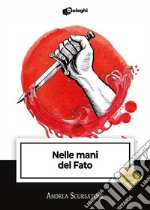 Nelle mani del fato libro