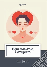 Ogni cosa d'oro e d'argento