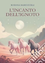 L'incanto dell'ignoto libro