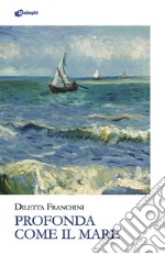 Profonda come il mare libro