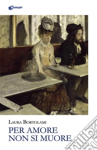 Per amore non si muore libro