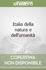 Italia della natura e dell'umanità libro