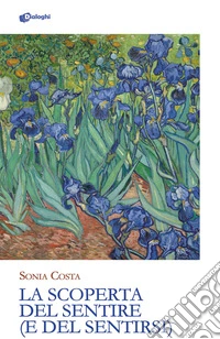 La scoperta del sentire (e del sentirsi) libro