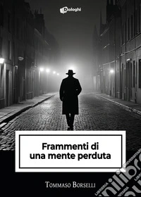 Frammenti di una mente perduta libro