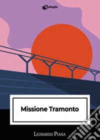 Missione tramonto libro
