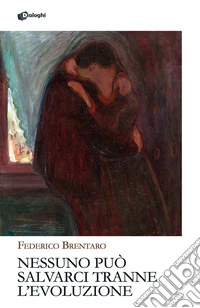 Nessuno può salvarci tranne l'evoluzione libro