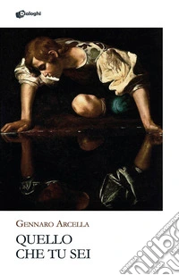Quello che tu sei libro