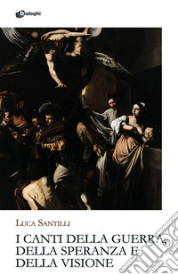 I canti della guerra, della speranza e della visione libro