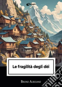 Le fragilità degli dèi libro