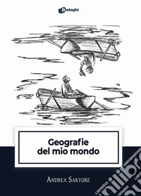 Geografie del mio mondo libro