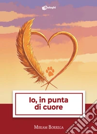 Io, in punta di cuore libro
