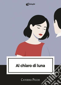 Al chiaro di luna libro