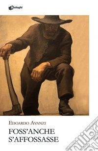 Foss'anche s'affossasse libro