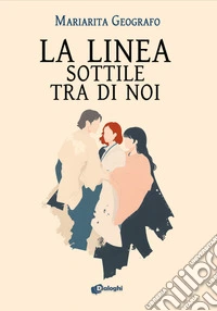 La linea sottile tra di noi libro