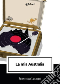 La mia Australia libro