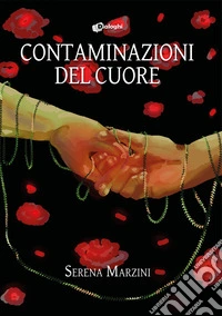 Contaminazioni del cuore libro