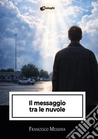 Il messaggio tra le nuvole libro