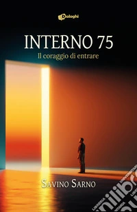 Interno 75. Il coraggio di entrare