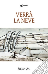 Verrà la neve