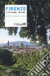 Firenze attraverso i giardini. Discover the gardens in Florence libro