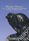 Renato Brozzi e la scultura animalista italiana tra Otto e Novecento. Ediz. illustrata libro