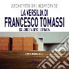 La Versilia di Francesco Tomassi. Colore vuoto strada libro di Barontini Luca