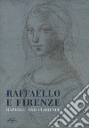 Raffaello e Firenze-Raphael and Florence libro