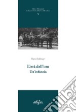 L'età dell'oro. Un'infanzia libro