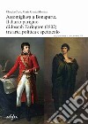 Assomigliava a Bonaparte. Il diario parigino di Joseph Farington (1802) tra arte, politica e spettacolo libro
