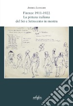 Firenze 1911-1922. La pittura italiana del Sei e Settecento in mostra libro