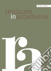 Restauro in accademia. Vol. 7: Bologna libro