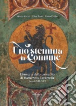 Uno stemma in Comune. L'insegna della comunità di Barberino Tavarnelle (secoli XIII-XXI) libro