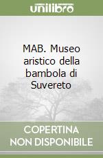 MAB. Museo aristico della bambola di Suvereto libro