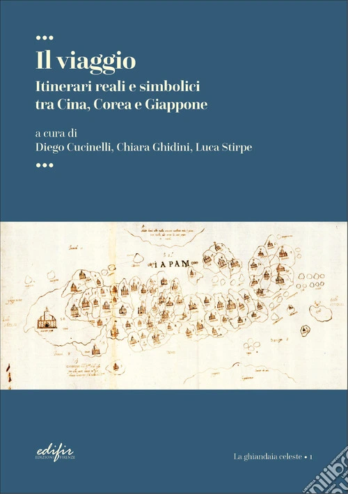 Il viaggio. Itinerari reali e simbolici tra Cina, Corea e Giappone