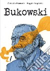 Bukowski libro di Romano Alessio