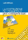 La costruzione del curricolo per competenze libro