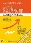 Unità di apprendimento per sviluppare competenze libro