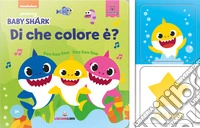 Di che colore è? Baby Shark. Ediz. a colori. Con Gioco libro