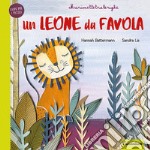 Un leone da favola. Marionettetralerighe. Esopo per i piccoli. Ediz. a colori. Con gadget libro