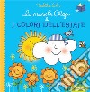 La nuvola Olga e i colori dell'estate. Ediz. a colori libro