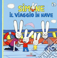 Simone. Il viaggio in nave. Ediz. a colori