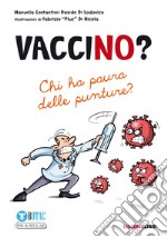 VacciNo? Chi ha paura delle punture?